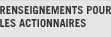 Renseignements pour les actionnaires
